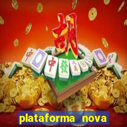 plataforma nova lançada hoje de 10 reais